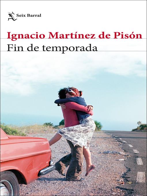 Title details for Fin de temporada by Ignacio Martínez de Pisón - Available